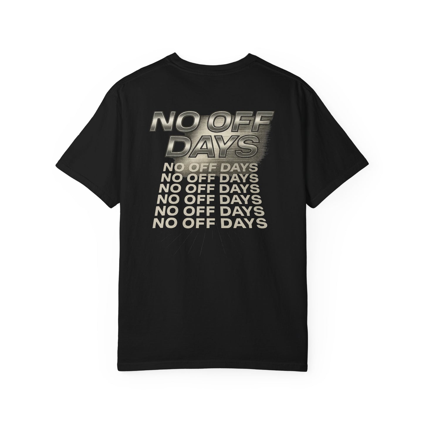 No Off Days Gym Streetwear T-shirt