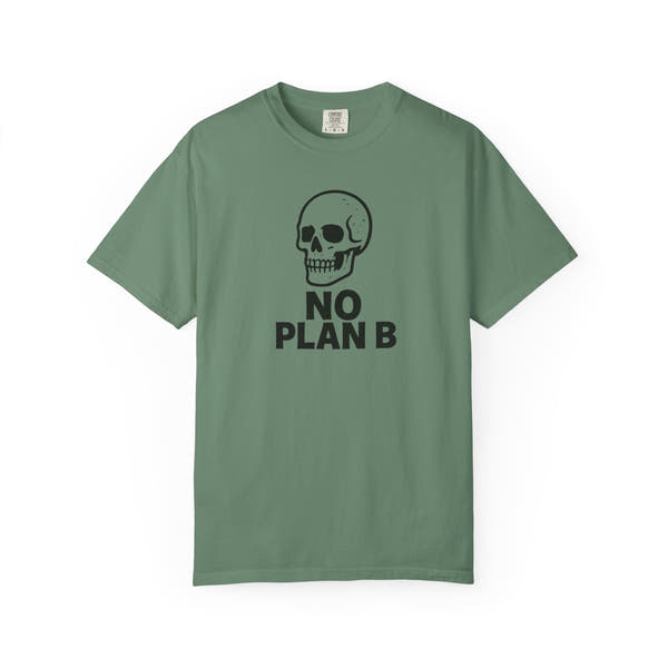 No Plan B Graphic Tee | Grind Mindset Streetwear | MTWEAR Designs