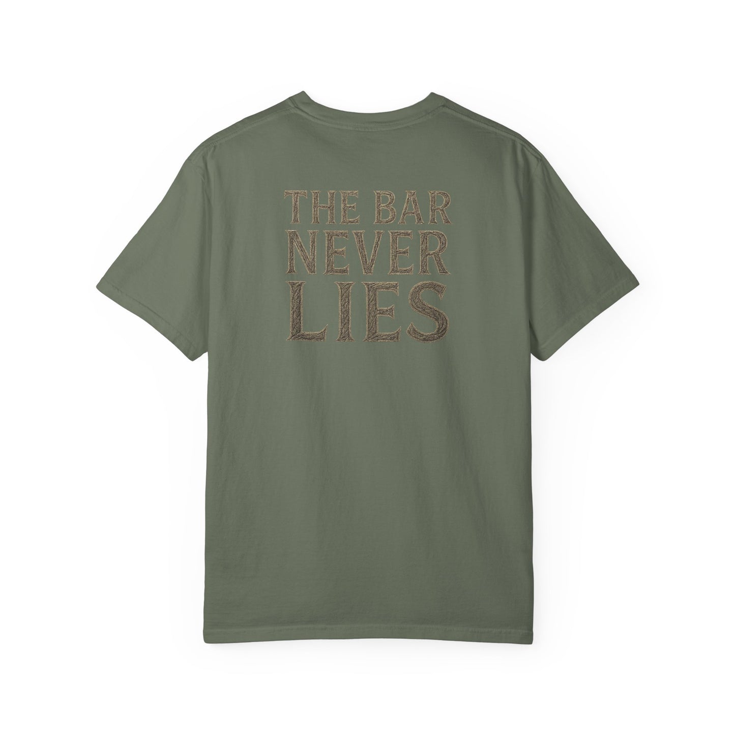 “The Bar Never Lies” Gym Tee | Minimalist Grit Design | Discipline & Strength Streetwear Shirt for Athletes