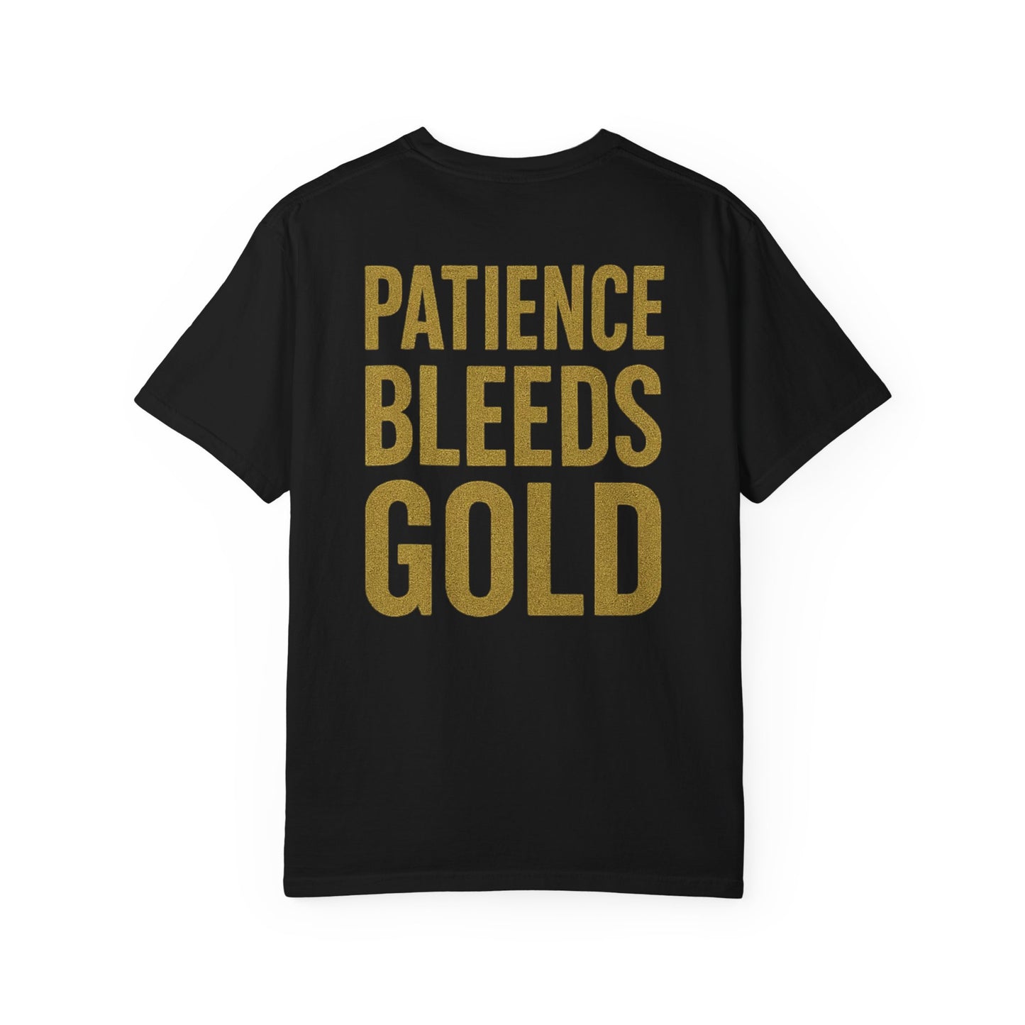 Patience Bleeds Gold T-Shirt — Gold Hourglass Gym Streetwear