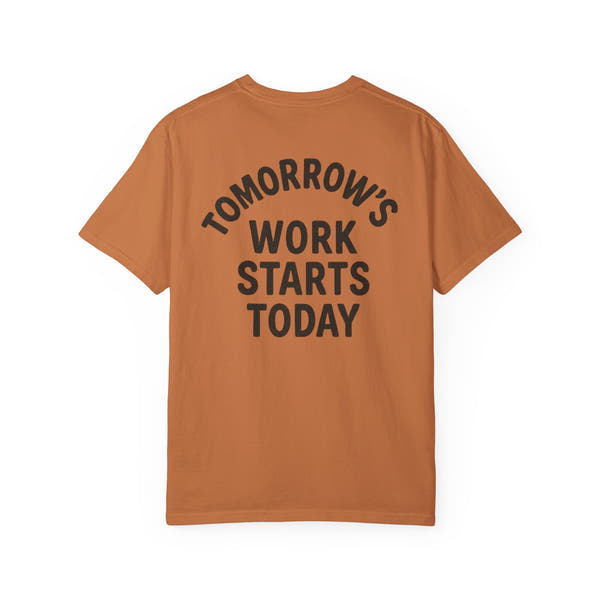 Tomorrow’s Work Starts Today T-Shirt — Calendar Icon Fitness Tee