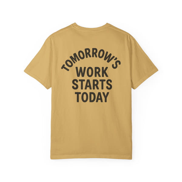 Tomorrow’s Work Starts Today T-Shirt — Calendar Icon Fitness Tee