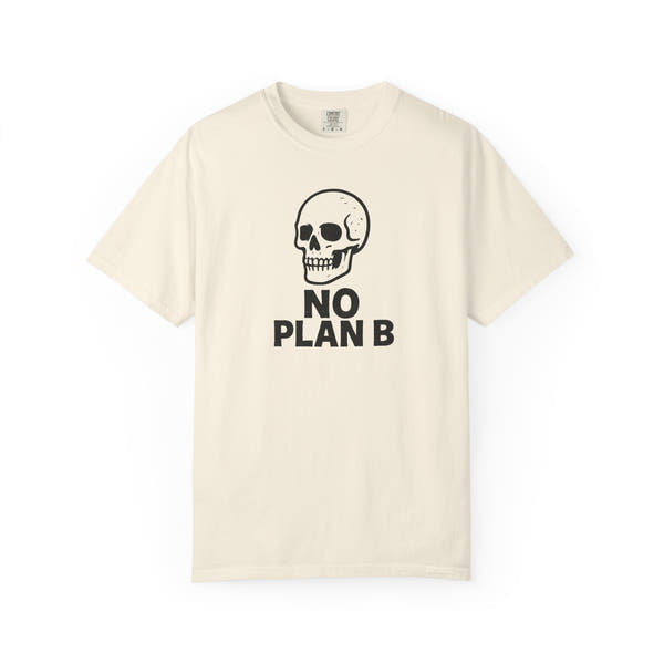 No Plan B Graphic Tee | Grind Mindset Streetwear | MTWEAR Designs
