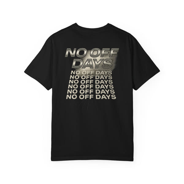 No Off Days Gym Streetwear T-shirt