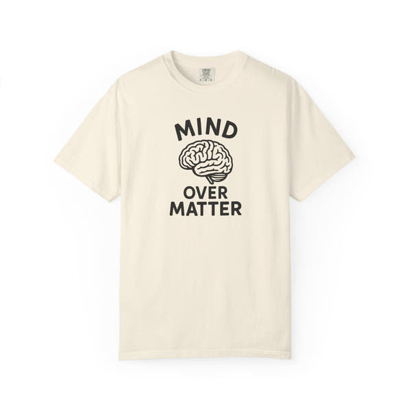 Mind Over Matter T-shirt | Motivational Streetwear for Mental Strength