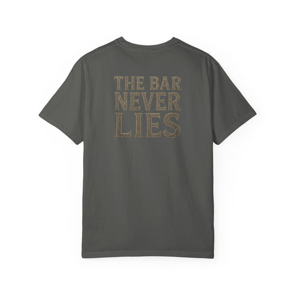 “The Bar Never Lies” Gym Tee | Minimalist Grit Design | Discipline & Strength Streetwear Shirt for Athletes