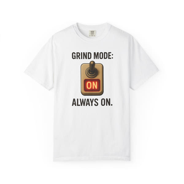 Unisex T-shirt Grind Mode Always On Gym Shirt | Red Glow Motivational Tee