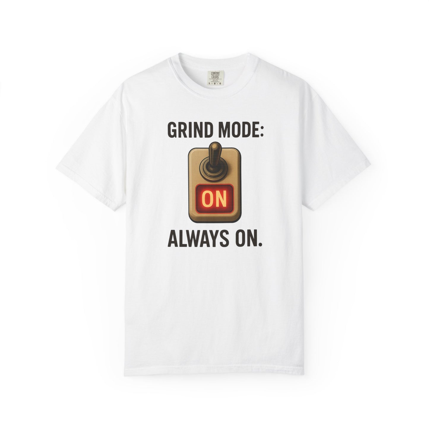 Unisex T-shirt Grind Mode Always On Gym Shirt | Red Glow Motivational Tee