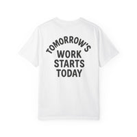 Tomorrow’s Work Starts Today T-Shirt — Calendar Icon Fitness Tee