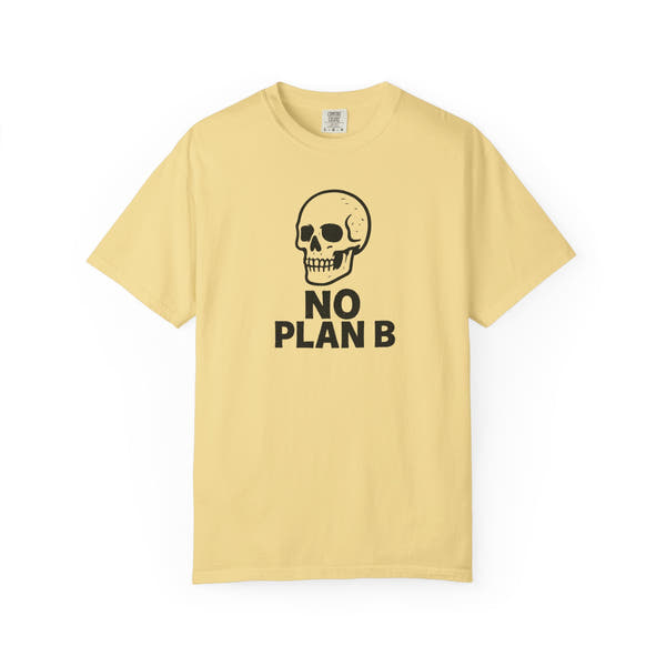 No Plan B Graphic Tee | Grind Mindset Streetwear | MTWEAR Designs