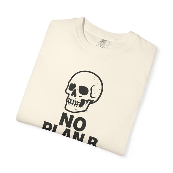 No Plan B Graphic Tee | Grind Mindset Streetwear | MTWEAR Designs