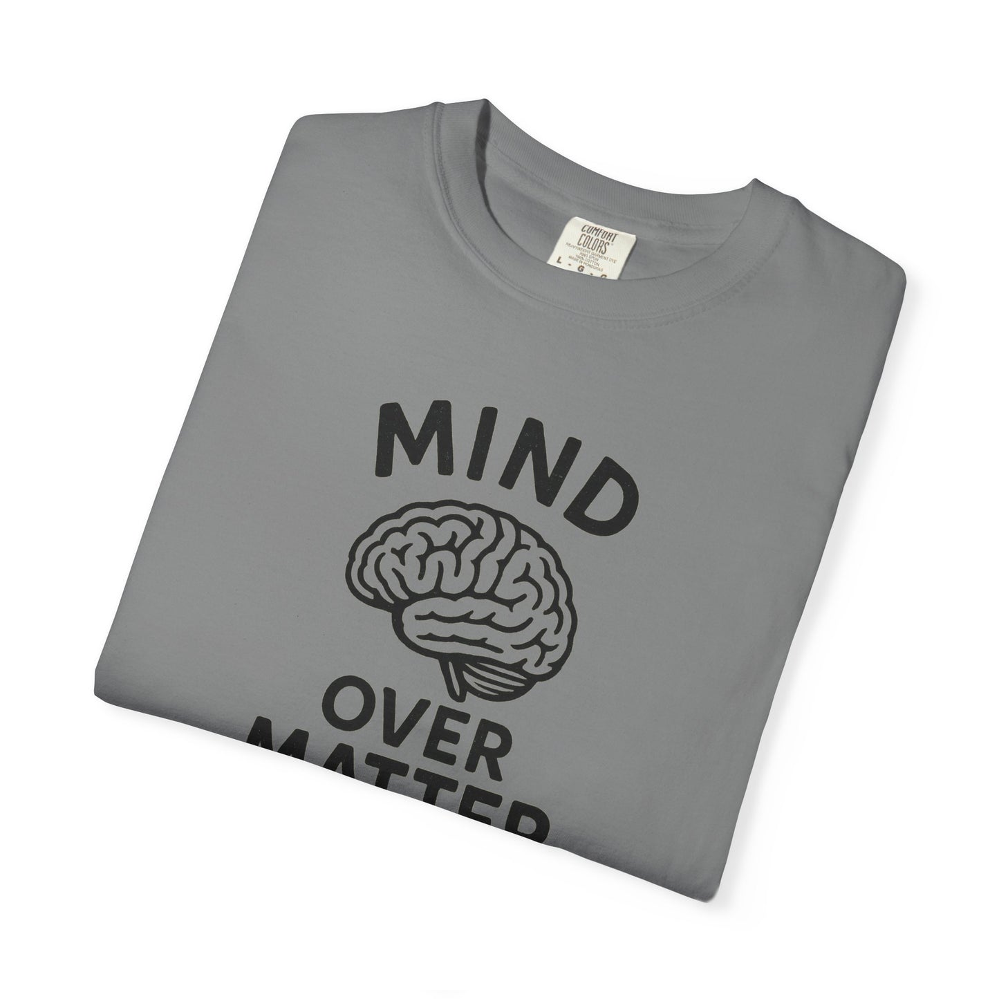 Mind Over Matter T-shirt | Motivational Streetwear for Mental Strength