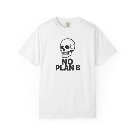 No Plan B Graphic Tee | Grind Mindset Streetwear | MTWEAR Designs