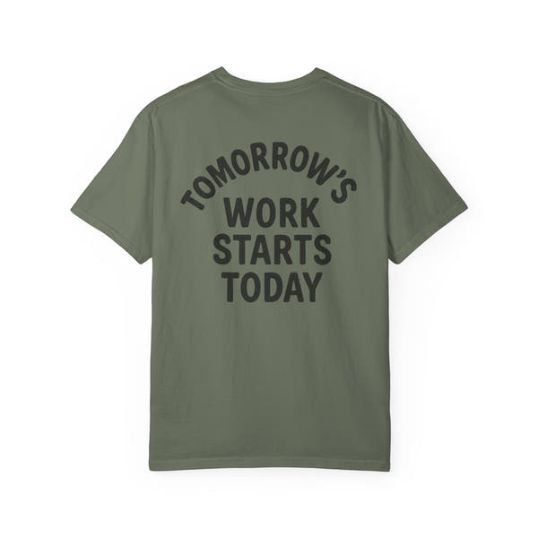 Tomorrow’s Work Starts Today T-Shirt — Calendar Icon Fitness Tee