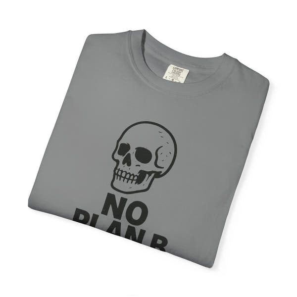 No Plan B Graphic Tee | Grind Mindset Streetwear | MTWEAR Designs