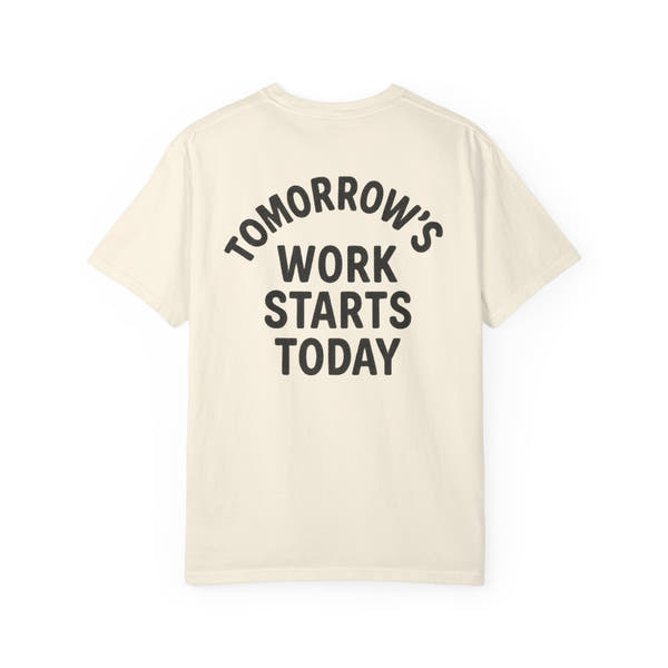 Tomorrow’s Work Starts Today T-Shirt — Calendar Icon Fitness Tee