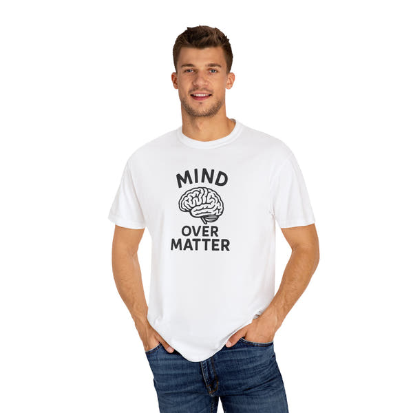 Mind Over Matter T-shirt | Motivational Streetwear for Mental Strength