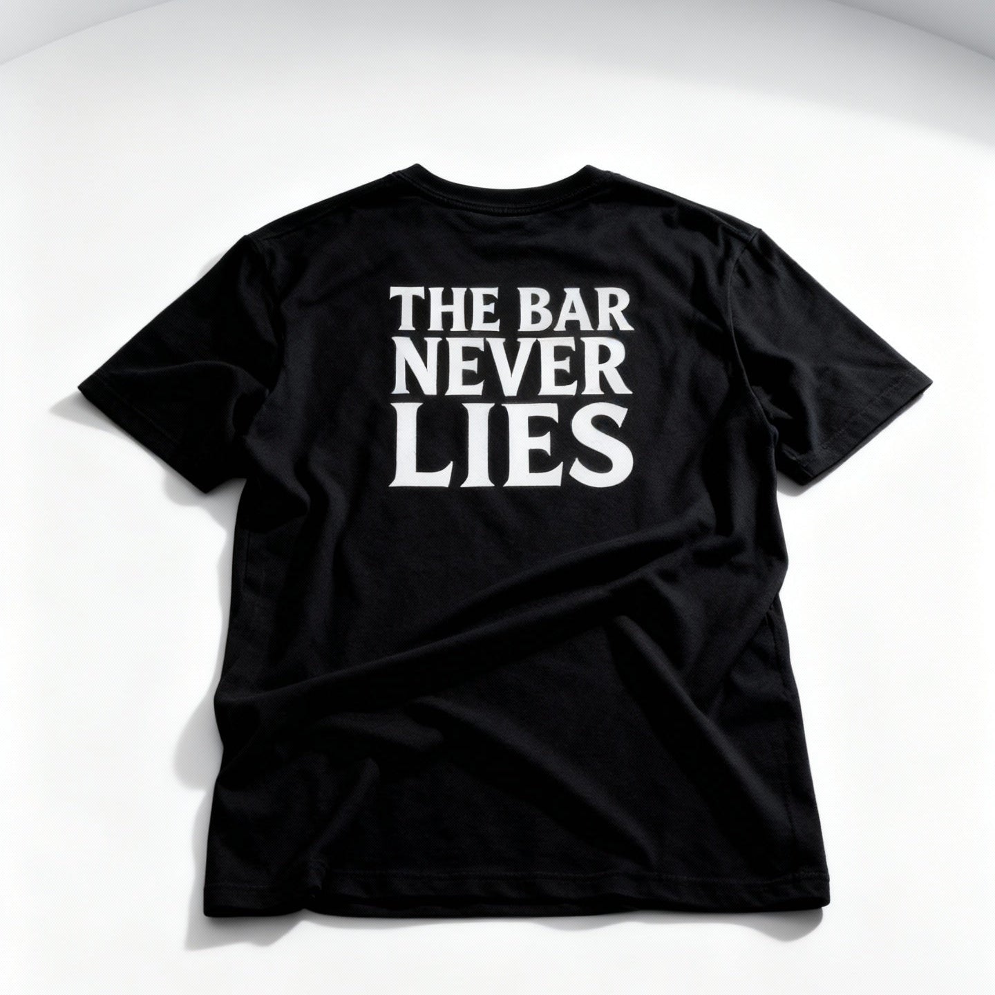 “The Bar Never Lies” Gym Tee | Minimalist Grit Design | Discipline & Strength Streetwear Shirt for Athletes