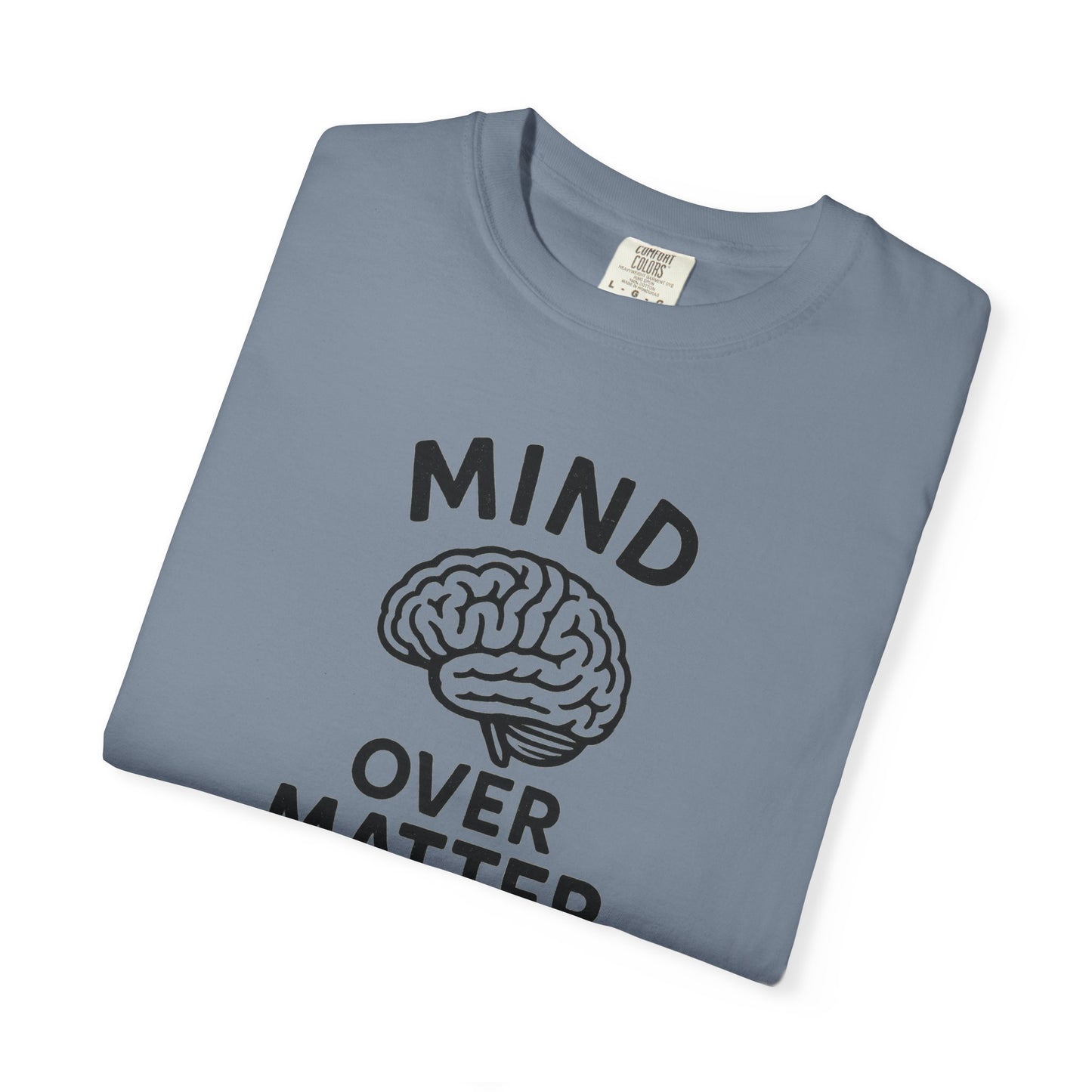 Mind Over Matter T-shirt | Motivational Streetwear for Mental Strength