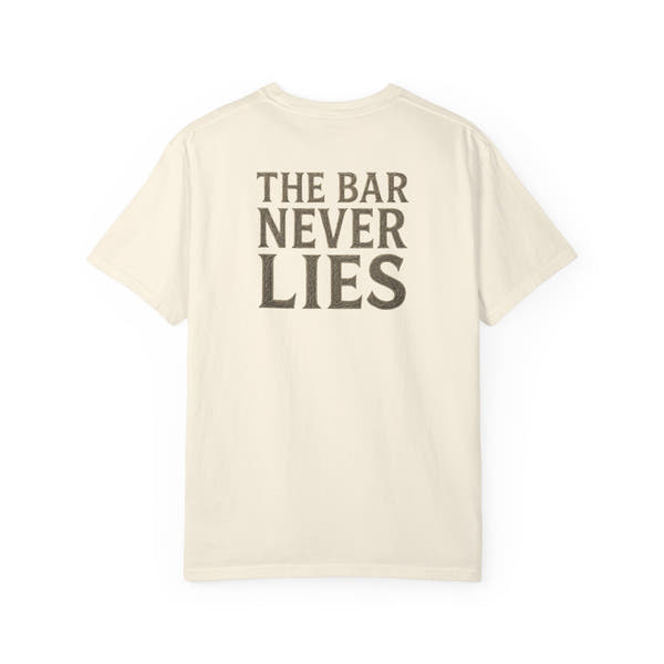 “The Bar Never Lies” Gym Tee | Minimalist Grit Design | Discipline & Strength Streetwear Shirt for Athletes