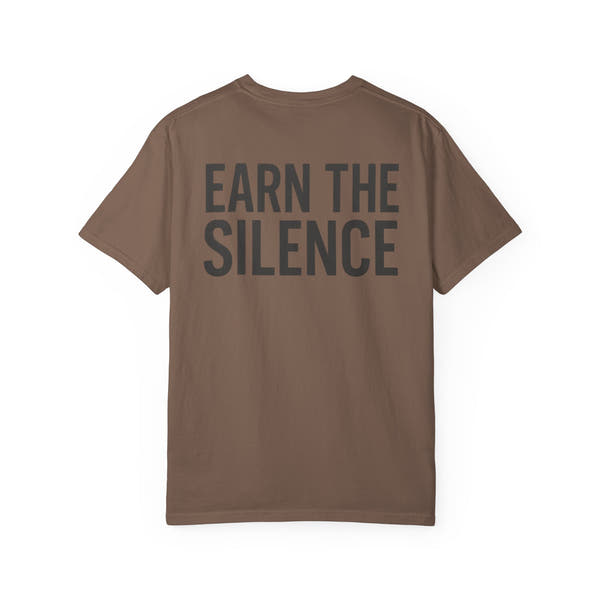 Earn The Silence T-Shirt — Minimal Heartbeat Chest Logo, Bold Back Slogan