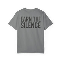 Earn The Silence T-Shirt — Minimal Heartbeat Chest Logo, Bold Back Slogan