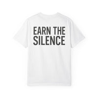 Earn The Silence T-Shirt — Minimal Heartbeat Chest Logo, Bold Back Slogan