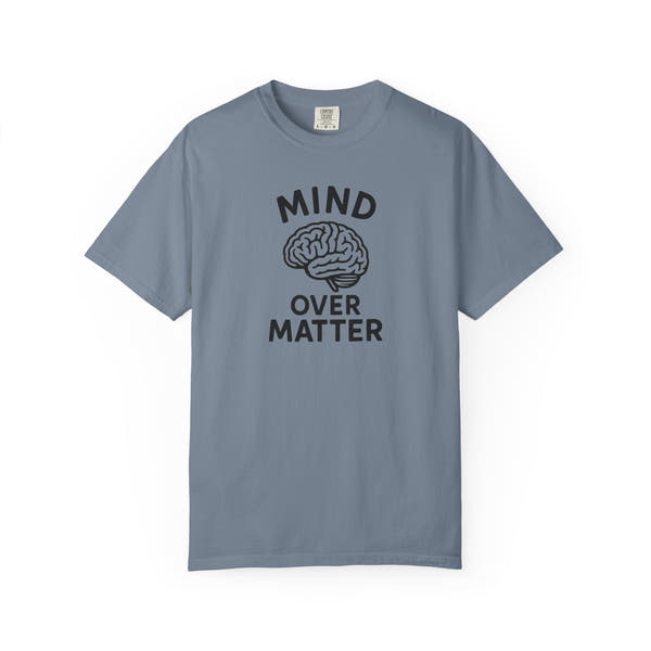 Mind Over Matter T-shirt | Motivational Streetwear for Mental Strength
